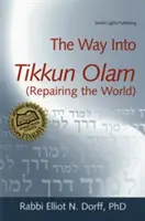 La voie du Tikkun Olam (Réparer le monde) - The Way Into Tikkun Olam (Repairing the World)