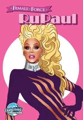 Force féminine : RuPaul - Female Force: RuPaul