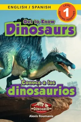 A la découverte des dinosaures : Bilingue (anglais / espagnol) (Ingls / Espaol) Dinosaur Adventures (Engaging Readers, Level 1) - Get to Know Dinosaurs: Bilingual (English / Spanish) (Ingls / Espaol) Dinosaur Adventures (Engaging Readers, Level 1)