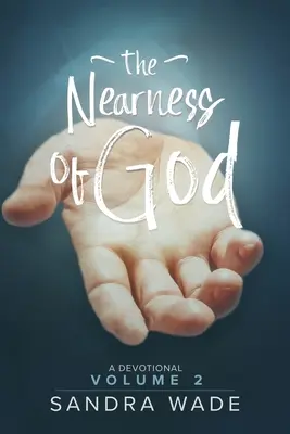 La proximité de Dieu : Un dévotionnel : Volume 2 - The Nearness of God: A Devotional: Volume 2