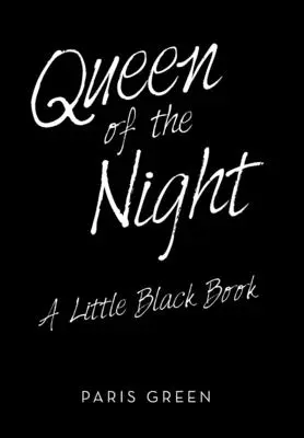 La reine de la nuit : Un petit livre noir - Queen of the Night: A Little Black Book