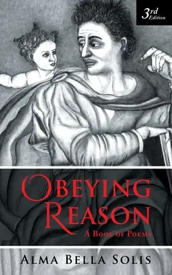 Obéir à la raison : Un livre de poèmes - Obeying Reason: A Book of Poems