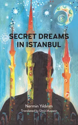 Rêves secrets à Istanbul - Secret Dreams in Istanbul