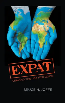 Expat : Quitter les États-Unis pour de bon - Expat: Leaving the USA For Good