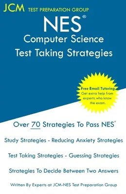 NES Computer Science - Test Taking Strategies : Examen NES 315 - Tutorat en ligne gratuit - Nouvelle édition 2020 - Les dernières stratégies pour réussir votre examen. - NES Computer Science - Test Taking Strategies: NES 315 Exam - Free Online Tutoring - New 2020 Edition - The latest strategies to pass your exam.