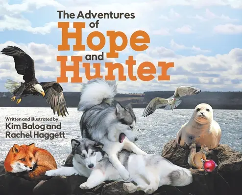 Les aventures de Hope et Hunter - The Adventures of Hope and Hunter