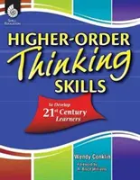 Des capacités de réflexion d'ordre supérieur pour développer les apprenants du 21e siècle - Higher-Order Thinking Skills to Develop 21st Century Learners