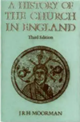 Histoire de l'Église d'Angleterre : Troisième édition - History of the Church in England: Third Edition