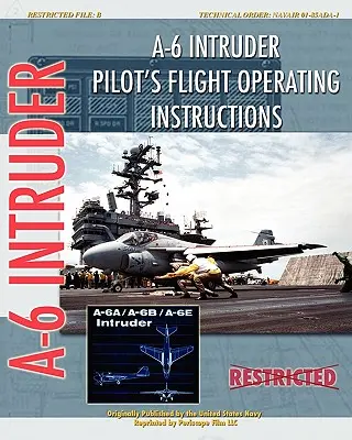 Instructions de vol du pilote de l'A-6 Intruder - A-6 Intruder Pilot's Flight Operating Instructions