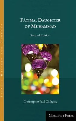Fṭima, fille de Muhammad (deuxième édition) - Fṭima, Daughter of Muhammad (second edition)
