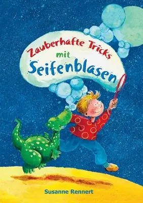 Trucs et astuces de Zauberhafte avec Seifenblasen - Zauberhafte Tricks mit Seifenblasen