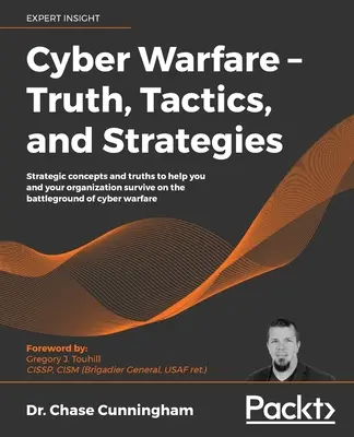 La cyberguerre - Vérité, tactiques et stratégies - Cyber Warfare - Truth, Tactics, and Strategies