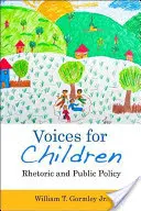 Des voix pour les enfants : Rhétorique et politique publique - Voices for Children: Rhetoric and Public Policy