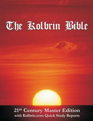 La Bible de Kolbrin : 21ème édition du maître du siècle avec les rapports d'étude rapide de Kolbrin.com (Broché) - The Kolbrin Bible: 21st Century Master Edition with Kolbrin.com Quick Study Reports (Paperback)