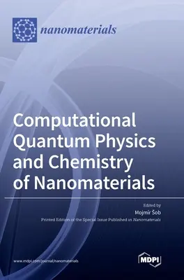 Physique quantique computationnelle et chimie des nanomatériaux - Computational Quantum Physics and Chemistry of Nanomaterials