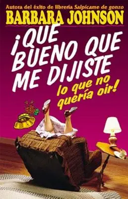 Qu Bueno Que Me Dijiste Lo Que No Quera Or = Je suis tellement content que tu m'aies dit ce que je ne voulais pas entendre ! - Qu Bueno Que Me Dijiste Lo Que No Quera Or! = I'm So Glad You Told Me What I Didn't Want to Hear!