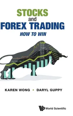 Les actions et le trading sur le Forex : Comment gagner - Stocks and Forex Trading: How to Win