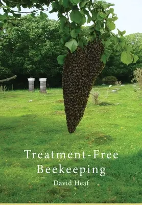 Apiculture sans traitement - Treatment Free Beekeeping