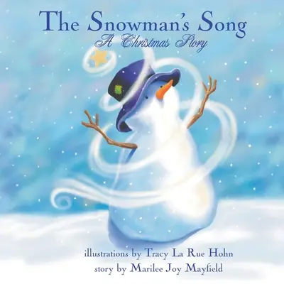La chanson du bonhomme de neige : Un conte de Noël - The Snowman's Song: A Christmas Story