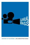 Saul Bass : Anatomie de la conception d'un film - Saul Bass: Anatomy of Film Design
