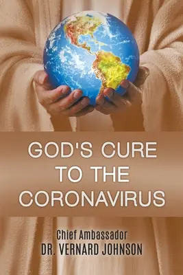 Le remède de Dieu au coronavirus - God's Cure to the Coronavirus