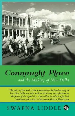 Connaught Place et la création de New Delhi - Connaught Place and the Making of New Delhi