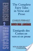 Les Contes En Vers Et En Prose : Un livre en deux langues - The Fairy Tales in Verse and Prose/Les Contes En Vers Et En Prose: A Dual-Language Book