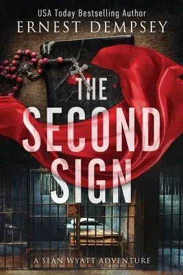 Le deuxième signe : un thriller archéologique de Sean Wyatt - The Second Sign: A Sean Wyatt Archaeological Thriller