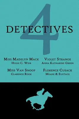 4 détectives : Miss Madelyn Mack, détective / Problèmes pour Violet Strange / Miss Van Snoop / Florence Cusack - 4 Detectives: Miss Madelyn Mack, Detective / Problems for Violet Strange / Miss Van Snoop / Florence Cusack