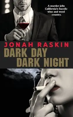 Jour sombre, nuit sombre : Un meurtre mystérieux à la marijuana - Dark Day, Dark Night: A Marijuana Murder Mystery