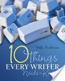 10 choses que tout écrivain doit savoir - 10 Things Every Writer Needs to Know