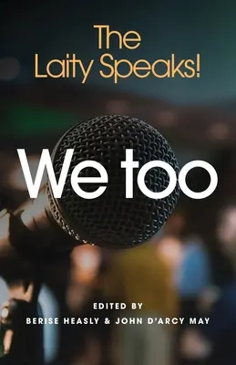 Nous aussi : Les laïcs s'expriment ! - We Too: The Laity Speaks!