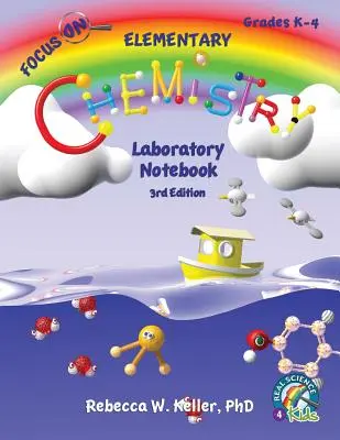 Focus On Elementary Chemistry Laboratory Notebook 3rd Edition (en anglais) - Focus On Elementary Chemistry Laboratory Notebook 3rd Edition