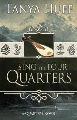 Chantez les quatre quarts : Un roman sur les quarts - Sing the Four Quarters: A Quarters Novel