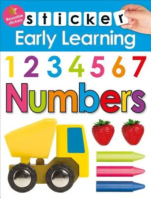Sticker Early Learning : Les chiffres : Avec des autocollants réutilisables - Sticker Early Learning: Numbers: With Reusable Stickers