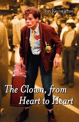 Le clown, de cœur à cœur - The Clown, from Heart to Heart