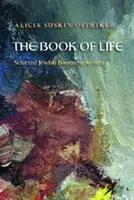 Le livre de la vie : Poèmes juifs sélectionnés, 1979-2011 - The Book of Life: Selected Jewish Poems, 1979-2011