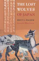Les loups perdus du Japon - The Lost Wolves of Japan