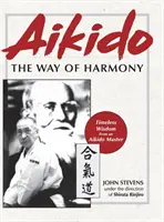 L'Aïkido : La voie de l'harmonie - Aikido: The Way of Harmony