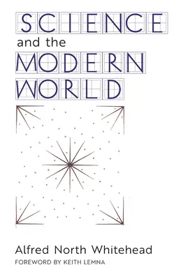 La science et le monde moderne - Science and the Modern World