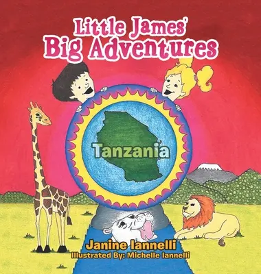 Les Grandes Aventures du Petit Jacques : Tanzanie - Little James' Big Adventures: Tanzania