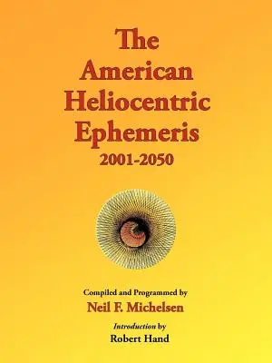 Les éphémérides héliocentriques américaines 2001-2050 - The American Heliocentric Ephemeris 2001-2050