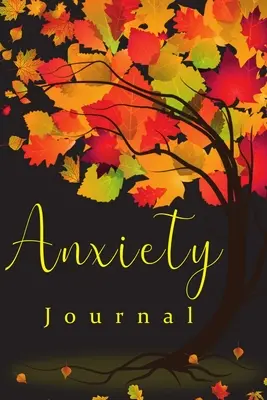 Anxiety Book : Practices to A Peaceful Mind, Helps Reducing Stress and Creating Your Own Calm - Anxiety Book: Practices to A Peaceful Mind, Helps Reducing Stress and Creating Your Own Calm