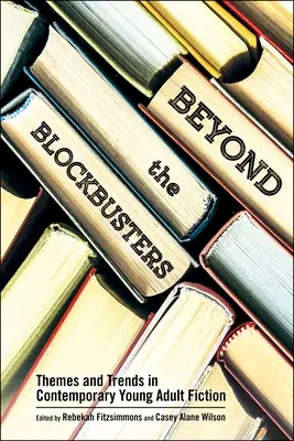 Au-delà des superproductions : Thèmes et tendances dans les romans contemporains pour jeunes adultes - Beyond the Blockbusters: Themes and Trends in Contemporary Young Adult Fiction