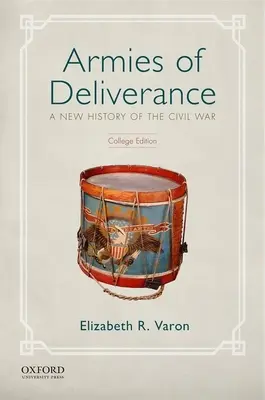 Les armées de la délivrance : Une nouvelle histoire de la guerre civile - Armies of Deliverance: A New History of the Civil War