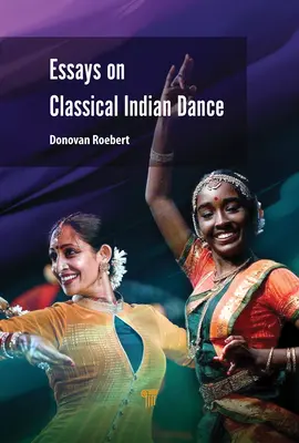 Essais sur la danse indienne classique - Essays on Classical Indian Dance