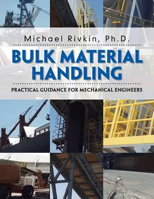 Manutention des matériaux en vrac : Conseils pratiques pour les ingénieurs en mécanique - Bulk Material Handling: Practical Guidance for Mechanical Engineers