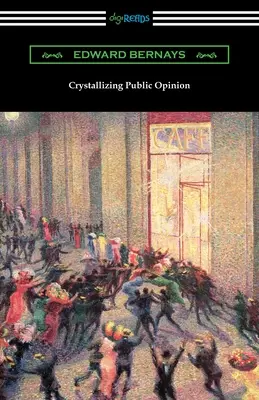 Cristalliser l'opinion publique - Crystallizing Public Opinion