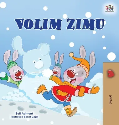 J'aime l'hiver (livre serbe pour enfants - alphabet latin) - I Love Winter (Serbian Children's Book - Latin Alphabet)