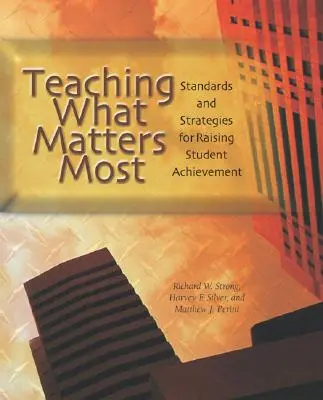 Enseigner ce qui compte le plus : Normes et stratégies pour améliorer les résultats des élèves - Teaching What Matters Most: Standards and Strategies for Raising Student Achievement